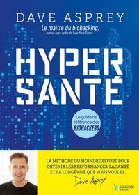 Produktbild: Hypersant&eacute; : le guide de r&eacute;f&eacute;rence des biohackers