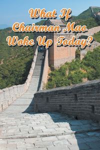 Produktbild: What If Chairman Mao Woke Up Today?