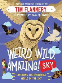 Bild vom Artikel Weird, Wild, Amazing! Sky: Exploring the Incredible World in the Clouds vom Autor Tim Flannery