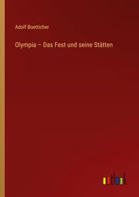 Produktbild: Olympia - Das Fest und seine St&auml;tten