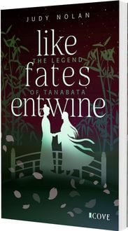 Produktbild: Like Fates Entwine (The Legend of Tanabata 2)