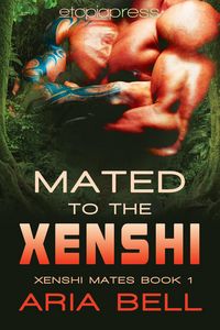 Produktbild: Mated to the Xenshi (Xenshi Mates, #1)