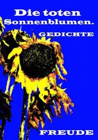 Produktbild: Die toten Sonnenblumen.