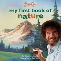 Produktbild: Ross, B: Bob Ross: My First Book of Nature