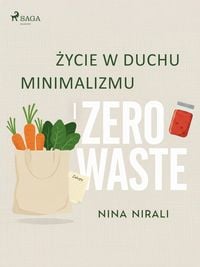 Produktbild: &iquest;ycie w duchu minimalizmu i zero waste