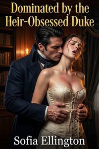 Produktbild: Dominated by the Heir-Obsessed Duke