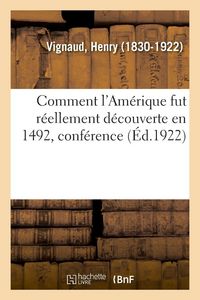 Produktbild: Comment l'Am&eacute;rique fut r&eacute;ellement d&eacute;couverte en 1492, conf&eacute;rence