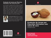 Produktbild: Produ&ccedil;&atilde;o de lacase por Pleurotus Ostreatus com casca de coco
