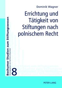 Produktbild: Errichtung und T&auml;tigkeit von Stiftungen nach polnischem Recht