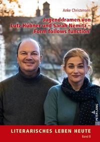 Produktbild: Jugenddramen von Lutz H&uuml;bner und Sarah Nemitz &ndash; &laquo;Form follows function&raquo;