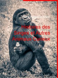 Produktbild: Histoires des Singes et Autres Animaux Curieux
