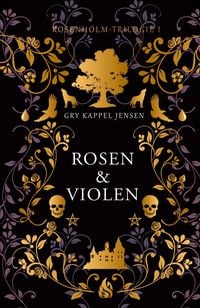 Produktbild: Rosen & Violen - Rosenholm-Trilogie (#1)