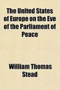 Produktbild: The United States of Europe on the Eve of the Parliament of Peace