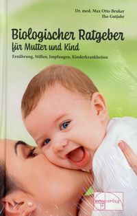 Bild vom Artikel Biologischer Ratgeber für Mutter und Kind vom Autor Max Otto Bruker