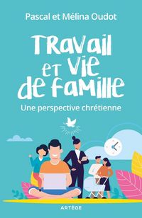 Produktbild: Travail et vie de famille : une perspective chr&eacute;tienne