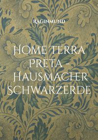 Produktbild: Home Terra Preta - Hausmacher Schwarzerde