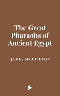 Produktbild: The Great Pharaohs of Ancient Egypt