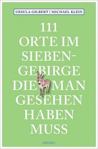 Produktbild: 111 Orte im Siebengebirge, die man gesehen haben muss
