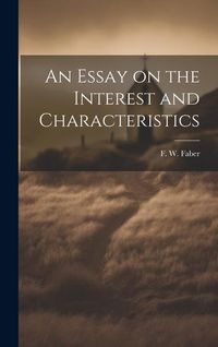 Produktbild: An Essay on the Interest and Characteristics