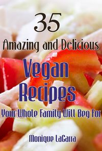 Produktbild: 35 Amazing and Delicious Vegan Recipes-- Your Whole Family Will Beg For