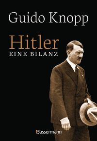 Bild vom Artikel Hitler - Eine Bilanz: Der Spiegel-Bestseller als Sonderausgabe. Fundiert, informativ und spannend erzählt vom Autor Guido Knopp