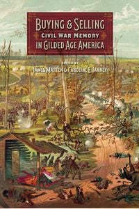 Produktbild: Buying and Selling Civil War Memory in Gilded Age America