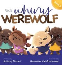 Produktbild: How to Cure a Whiny Werewolf