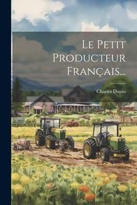Produktbild: Le Petit Producteur Fran&ccedil;ais...