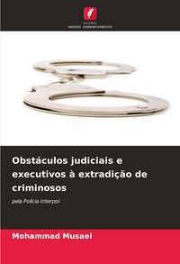 Produktbild: Obst&aacute;culos judiciais e executivos &agrave; extradi&ccedil;&atilde;o de criminosos
