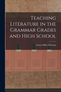 Produktbild: Teaching Literature in the Grammar Grades and High School