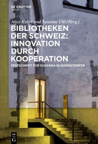 Produktbild: Bibliotheken der Schweiz: Innovation durch Kooperation