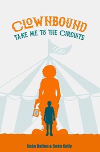 Produktbild: Clownbound: Take Me to the Circuits