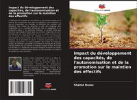 Produktbild: Impact du d&eacute;veloppement des capacit&eacute;s, de l'autonomisation et de la promotion sur le maintien des effectifs