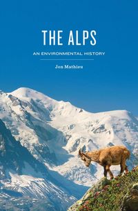 Produktbild: The Alps, An Environmental History