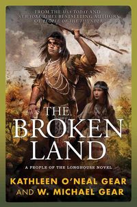 Produktbild: The Broken Land: A People of the Longhouse Novel