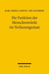 Produktbild: Die Funktion der Menschenw&uuml;rde im Verfassungsstaat