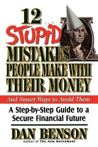 Produktbild: The 12 Stupid Mistakes People Make with Their Money