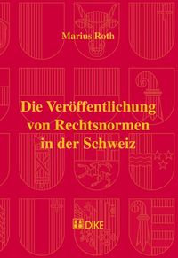 Produktbild: Die Ver&ouml;ffentlichung von Rechtsnormen in der Schweiz