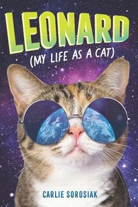 Bild vom Artikel Leonard My Life as a Cat vom Autor Carlie Sorosiak