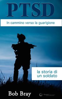 Produktbild: PTSD In cammino verso la guarigione: la storia di un soldato