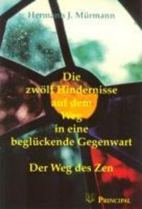Produktbild: Die zw&ouml;lf Hindernisse auf dem Weg in eine begl&uuml;ckende Gegenwart