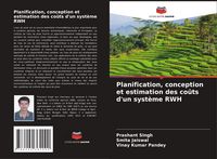 Produktbild: Planification, conception et estimation des co&ucirc;ts d'un syst&egrave;me RWH