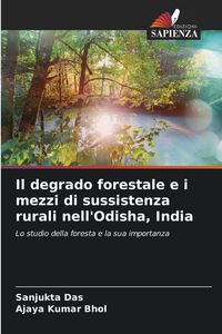 Produktbild: Il degrado forestale e i mezzi di sussistenza rurali nell'Odisha, India