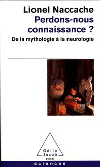 Produktbild: Perdons-nous connaissance ? : de la mythologie &agrave; la neurologie