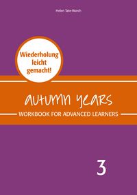 Produktbild: Autumn Years - Englisch f&uuml;r Senioren 3 - Advanced Learners - Workbook