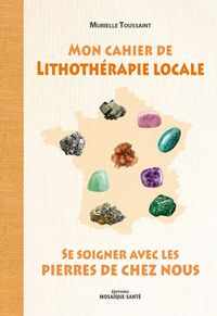 Produktbild: Mon cahier de lithoth&eacute;rapie locale