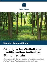 Produktbild: &Ouml;kologische Vielfalt der traditionellen indischen Ethnomedizin