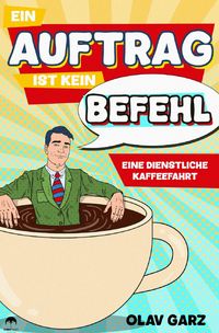 Produktbild: Ein Auftrag ist kein Befehl
