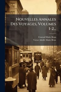 Produktbild: Nouvelles Annales Des Voyages, Volumes 1-2...