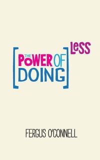 Produktbild: The Power of Doing Less